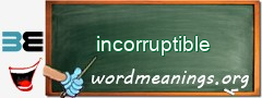 WordMeaning blackboard for incorruptible